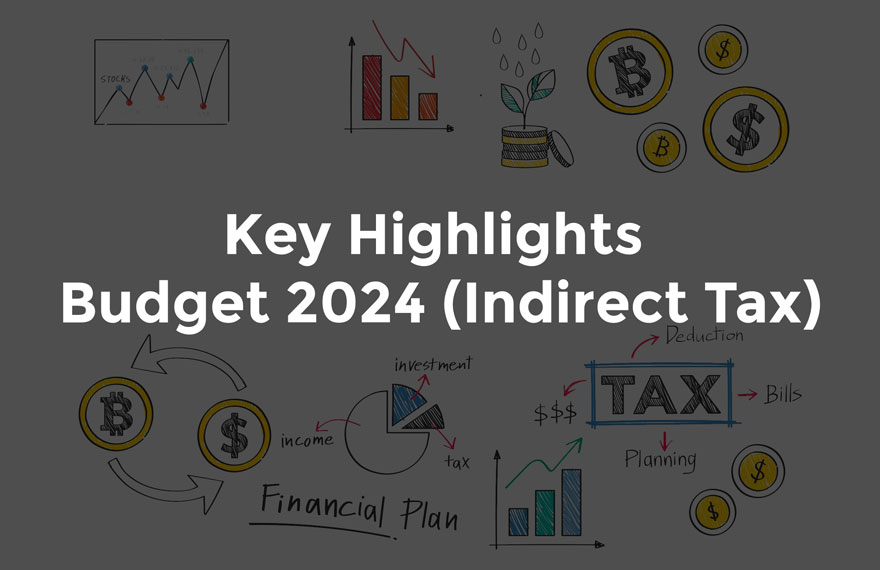 These are the key highlights of Indian Budget 2024, Indirect Tax category